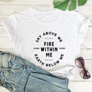 the FIRE WITHIN ME - Sky Above Me Earth Below Me Fire Within Me Harm None Spiritual T-Shirts for Women