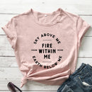 the FIRE WITHIN ME - Sky Above Me Earth Below Me Fire Within Me Harm None Spiritual T-Shirts for Women