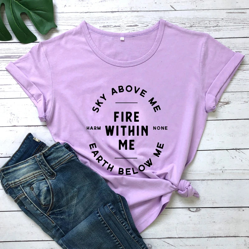 Sky Above Me Earth Below Me Fire Within Me Harm None T-shirt Women Goth Emo Spiritual Tees Tops Witch Craft Pagan Wiccan Tshirt