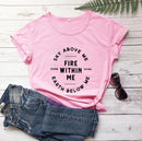 the FIRE WITHIN ME - Sky Above Me Earth Below Me Fire Within Me Harm None Spiritual T-Shirts for Women