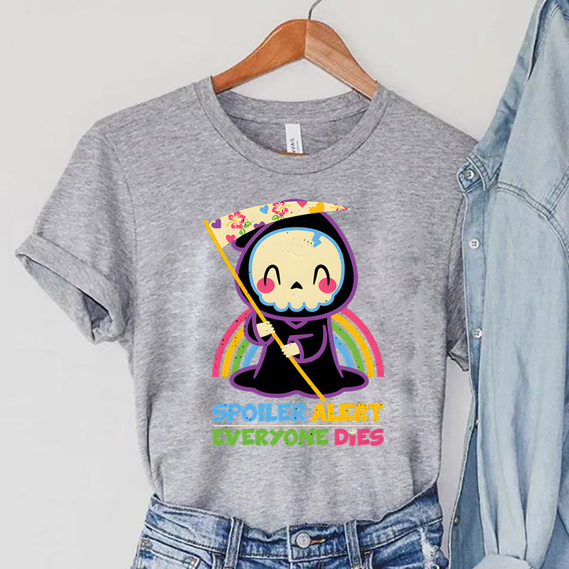 Skull T-shirts Women Cartoon Rainbow Tshirts SPOILER ALERT Everyone Dies Print Women's Clothing Vintage90s Sickle Women T-Shirts