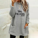 the YES, I'M COLD - Winter/Autumn Fashion Casual Sweatshirts/Pullovers