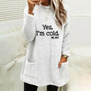 the YES, I'M COLD - Winter/Autumn Fashion Casual Sweatshirts/Pullovers