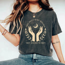 the HOMAGE - Vintage They Didn't Burn Witches They Burned Women Shirt Witchy Feminist/Feminism Boho Girl Power T-Shirts