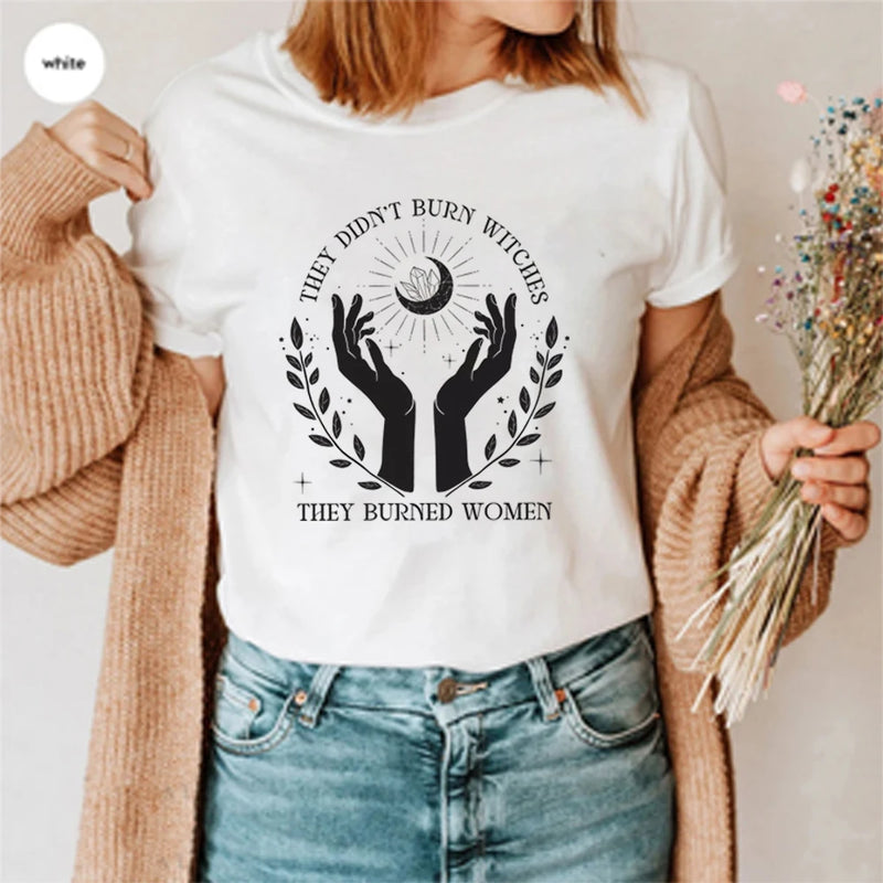 Vintage They Didn't Burn Witches They Burned Women Shirt Witchy Feminist Tees Halloween Feminism Shirts Boho Girl Power Tee