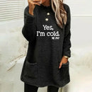 the YES, I'M COLD - Winter/Autumn Fashion Casual Sweatshirts/Pullovers