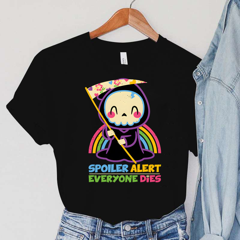 Skull T-shirts Women Cartoon Rainbow Tshirts SPOILER ALERT Everyone Dies Print Women's Clothing Vintage90s Sickle Women T-Shirts