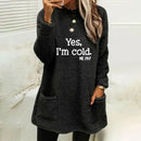 the YES, I'M COLD - Winter/Autumn Fashion Casual Sweatshirts/Pullovers