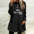 the YES, I'M COLD - Winter/Autumn Fashion Casual Sweatshirts/Pullovers